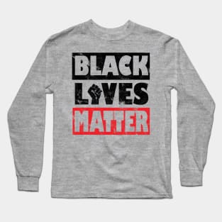 Black Lives Matter black power Long Sleeve T-Shirt